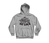 All Hustle No Luck Hoodie with White logo