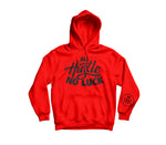 All Hustle No Luck Hoodie with White logo