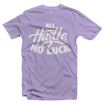 All Hustle No Luck T-Shirt with White Logo